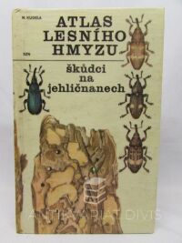 Kudela, Michael, Atlas lesního hmyzu: Škůdci na jehličnanech, 1970