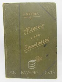 Mindes, J., Manuale der neuen Arzneimittel für Apotheker, Ärzte und Drogisten, 1900