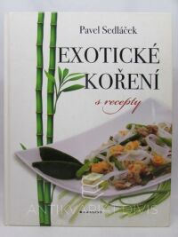 Sedláček, Pavel, Exotické koření s recepty, 2019