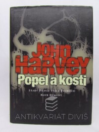 Harvey, John, Popel a kosti, 2008