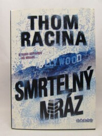 Racina, Thom, Smrtelný mráz, 2006