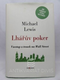 Lewis, Michael, Lhářův poker - Vzestup z trosek na Wall Street, 2014