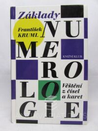Kruml, František, Základy numerologie - Věštění z čísel a karet, 2009