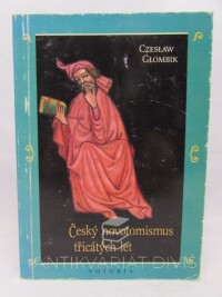 GlombikCzeslaw, , Český novotomismus třicátých let - Iniciativy, kulturní kontext, polemiky, 1995