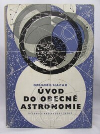Hacar, Bohumil, Úvod do obecné astronomie - učebnice pro vysoké školy, 1963
