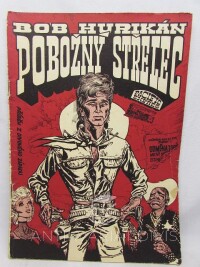 Hurikán, Bob, Pobožný střelec, 1969