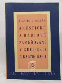 Blahák, Vlastimil, Akustické a radiové zaměřování v geodesii a kartografii, 1955