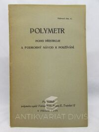 kolektiv, autorů, Polymetr - Popis přístroje a podrobný návod k používání, 1926