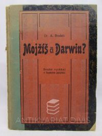 Dodel, Arnold, Mojžíš či Darwin?, 1907