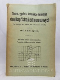Machytka, Viktor, Theorie, výpočet a konstrukce elektrických strojů a přístrojů silnoproudových I. - Základní zákony elektrotechniky, Technika stejnosměrného proudu, 1918