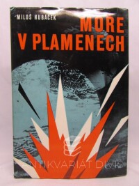 Hubáček, Miloš, Moře v plamenech, 1975