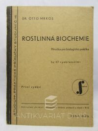 Mrkos, Otto, Rostlinná biochemie: Příručka pro biologická praktika, 1948