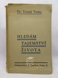 Trnka, Tomáš, Hledám tajemství života, 1940