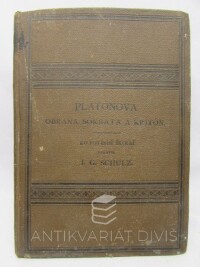 Platón, , Schulz, Jaroslav Gustav, Platónova obrana Sókrata a Kritón s posledními kapitolami z Faidóna, 1889