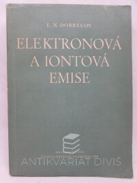 Dobrecov, L. N., Elektronová a iontová emise, 1956