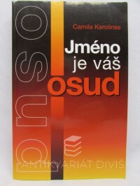 Karolinss, Camila, Jméno je váš osud, 2004