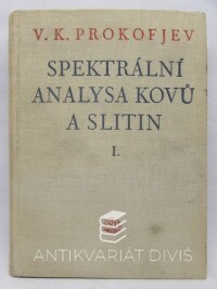 Prokofjev, V. K., Spektrální analysa kovů a slitin I., 1954