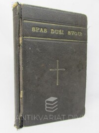 Redemptoristé, , Bůh a duše: Misionární knížka (Spas duši svou!), 1935