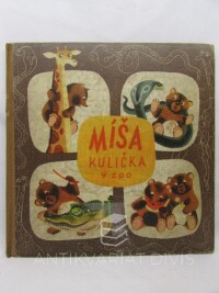 Vik, Jan, Menzel, Josef, Míša Kulička v ZOO: Veselá dobrodružství medvídka Míši, 1949