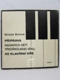 Borová, Milada, Příprava nadaných dětí předškolního věku ke klavírní hře, 1972