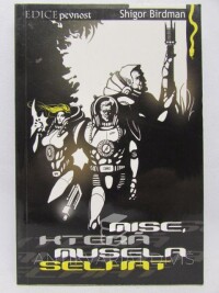 Birdman, Shigor, Mise, která musela selhat, 2005