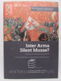 Jarošová, Markéta, Inter Arma Silent Musae? Kulturní odkaz husitství v evropském a národním kontextu, 2019
