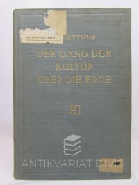 Hettner, Alfred, Der Gang der Kultur Über die Erde, 1929