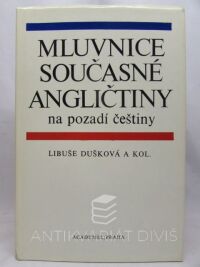 Dušková, Libuše, Mluvnice současné angličtiny na pozadí češtiny, 1988