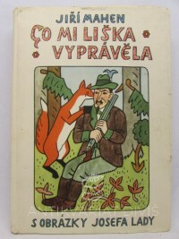 Mahen, Jiří, Co mi liška vyprávěla, 1958