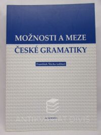 Štícha, František, Možnosti a meze české gramatiky, 2006