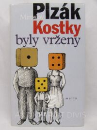 Plzák, Miroslav, Kostky byly vrženy, 2003