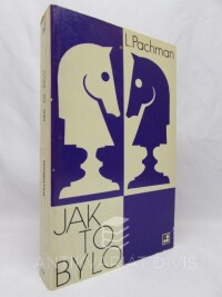 Pachman, Luděk, Jak to bylo: Zpráva o činnosti šachového velmistra za období 1924-1972, 1974