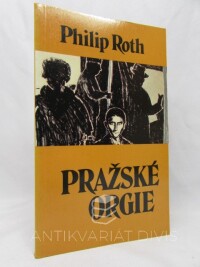 Roth, Philip, Pražské orgie, 1988