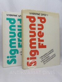 Freud, Sigmund, Vybrané spisy I, II-III: I. 1 Přednášky k úvodu do psychoanalýzy, 2 Nová řada přednášek k úvodu do psychoanalýzy; II.-III. 1 Studie o hysterii, 2 Zlomek analýzy případu hysterie, Práce k sexuální teorii a k učení o neurózách, 1991