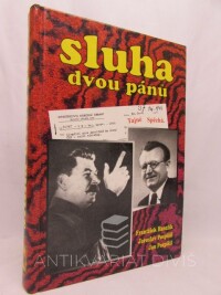 Hanzlík, František, Pospíšil, Jaroslav, Pospíšil, Jan, Sluha dvou pánů, 1999