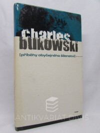 Bukowski, Charles, Příběhy obyčejného šílenství, 2006
