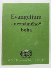 kolektiv, autorů, Evangelium "neznámého" boha: Raně kresťanské texty z objevu v Nag Hammadí, 1994