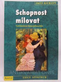 Riemann, Fritz, Schopnost milovat: S předmluvou Hanse Jellouschka, 2009