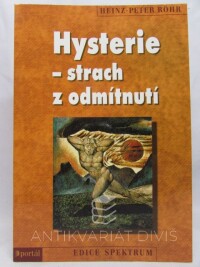 Röhr, Heinz-Peter, Hysterie - strach z odmítnutí, 2009