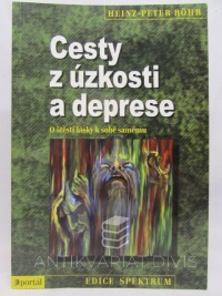 Röhr, Heinz-Peter, Cesty z úzkosti a deprese: O štěstí lásky k sobě samému, 2012