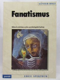 Hole, Günter, Fanatismus: Sklon k extrému a jeho psychologické kořeny, 1998