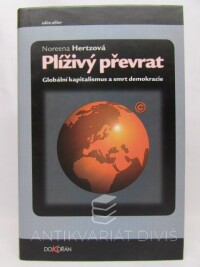 Hertzová, Noreena, Plíživý převrat: Globální kapitalismus a smrt demokracie, 2003
