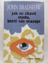 Bradshaw, John, Jak se zbavit studu, který vás svazuje, 1997