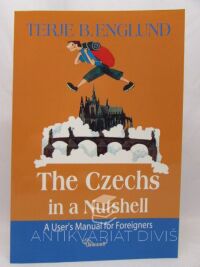 Englund, Terje B., The Czechs in a Nutshell: A User's Manual for Foreigners, 2004