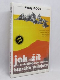 Good, Nancy, Jak žít s problematickým mužem, kterého milujete, 1996