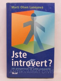 Laneyová, Marti Olsen, Jste introvert? Jak prosperovat ve světě extravertů, 2006