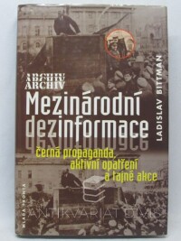 Bittman, Ladislav, Mezinárodní dezinformace: Černá propaganda, aktivní opatření a tajné operace, 2000