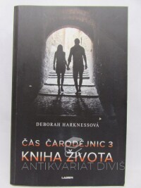 Harknessová, Deborah, Čas čarodějnic 3: Kniha života, 2019