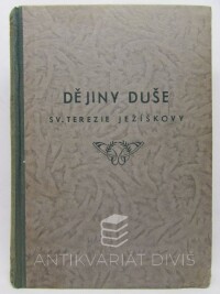 kolektiv, autorů, Dějiny duše Sv. Terezie Ježíškovy, Karmelitky (1873-1897), 1941