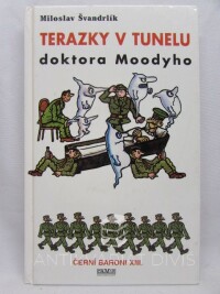 Švandrlík, Miloslav, Terazky v tunelu doktora Moodyho, 2003
